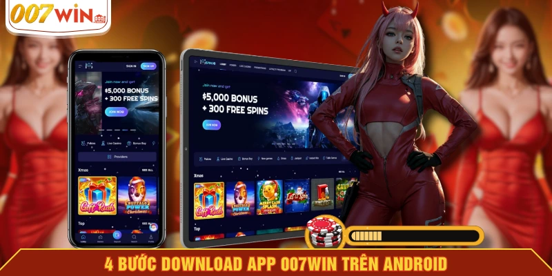 4 bước download app 007WIN trên Android 4 bước download app 007WIN trên Android